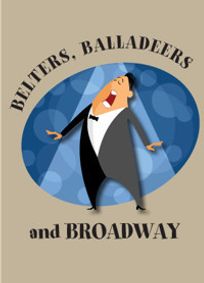 SideNotes Cabaret Series: Belters, Balladeers, And Broadway show poster