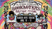 4th Annual International BOOKLOVER'S BURLESQUE FESTIVAL (Day 2/3) in Portland
