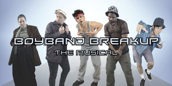 Boyband Breakup: The Musical show poster
