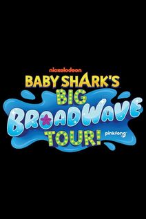 Baby Shark's Big Broadwave Tour