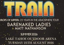 Train, Barenaked Ladies & Matt Nathanson at Lake Tahoe Outdoor Arena at Harvey's