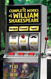 The Complete Works of William Shakespeare (abridged) [revised] [again]