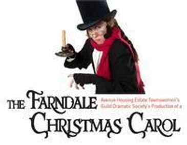 THE FARNDALE AVENUE HOUSING ESTATES TOWN'S WOMEN'S GUILD DRAMATIC SOCIETY'S PRODUCTION OF A CHRISTMAS CAROL show poster
