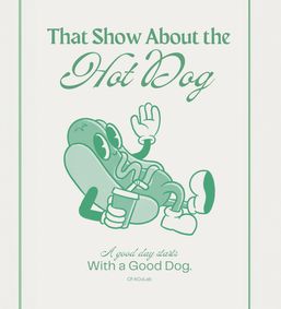 That Show About The Hot Dog show poster