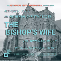 An Aethereal Christmas presents The Bishop's Wife featuring Fake Bacon