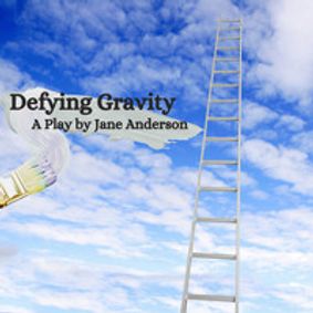 Wharton Community Players presents Defying Gravity, a play by Jane Anderson show poster