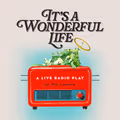 It's A Wonderful Life: A Live Radio Play in New Jersey