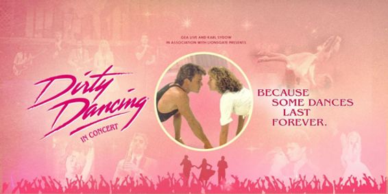Dirty Dancing in Concert show poster