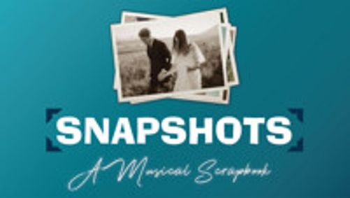 Snapshots: A Musical Scrapbook show poster