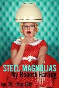 STEEL MAGNOLIAS by Robert Harling show poster
