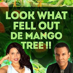 Look What Fell Out De Mango Tree show poster