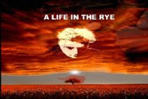 A Life in the Rye