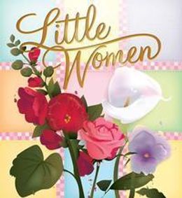 LITTLE WOMEN by Lousa May Alcott show poster