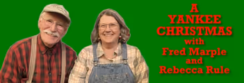 A Yankee Christmas with Fred Marple and Rebecca Rule in New Hampshire
