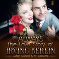 ALWAYS: The Love Story of Irving Berlin (Starring KT Sullivan & Mark Nadler) in Miami Metro