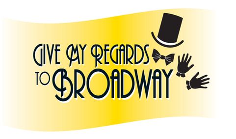 Give My Regards To Broadway: A Youth Production show poster