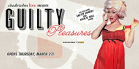 Guilty Pleasures show poster