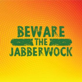 Beware The Jabberwock show poster