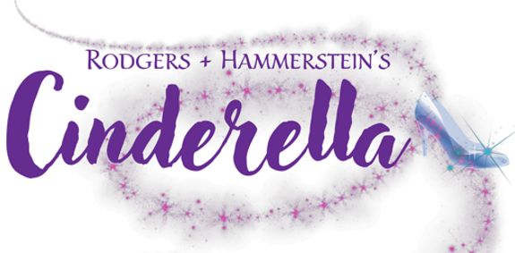 Rodgers + Hammerstein's Cinderella show poster
