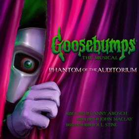 Goosebumps The Musical Phantom of the Auditorium show poster
