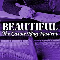 BEAUTIFUL: THE CAROLE KING MUSICAL
