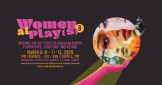 Women At Play(s) 8 in Toronto