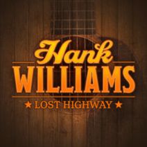 Hank Williams: Lost Highway