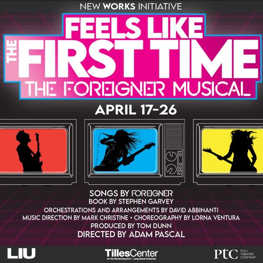 Feels Like the First Time: The FOREIGNER Musical Directed by Adam Pascal