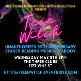 TEEN WITCH Unauthorized 35th Anniversary Staged Reading Musical Parody show poster