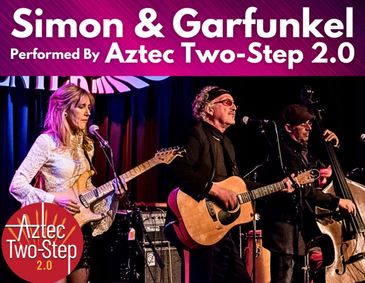 The Songs of Simon & Garfunkel feat. Aztec Two-Step 2.0 show poster