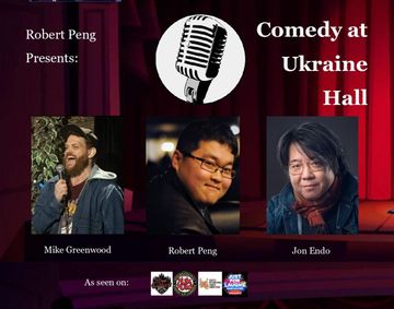 Robert Peng Presents! Comedy At Ukraine Hall show poster