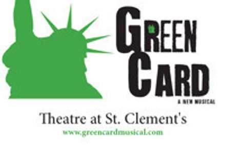 GREEN CARD – A New Musical show poster