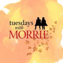 Tuesdays with Morrie