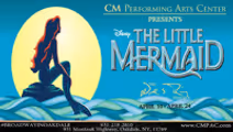 CMPAC Presents: Disney's The Little Mermaid in The Noel S. Ruiz Theatre
