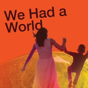 We Had a World show poster