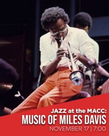 Jazz at the MACC: Music of Miles Davis