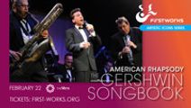 FirstWorks presents American Rhapsody: The Gershwin Songbook