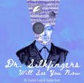 Dr. Silkfingers Will See You Now in Off-Off-Broadway