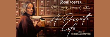 A PRIVATE LIFE (2026) with Jodie Foster, Feb 20-22 in New Hampshire