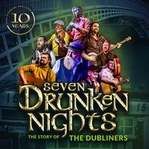Seven Drunken Nights - The Story of the Dubliners 