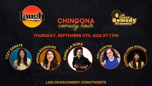 Las Locas Comedy Presents: Chingona Comedy Hour w Gwen La Roka show poster
