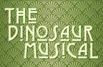 The Dinosaur Musical show poster