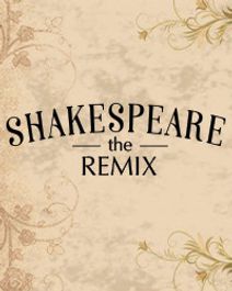 Shakespeare: the Remix