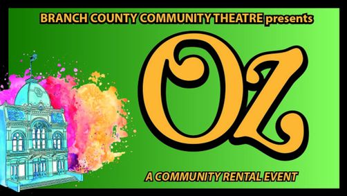 Branch County Community Theatre presents: Oz: The Musical show poster