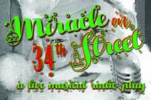 Miracle on 34th Street: a live musical radio play