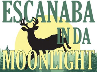 Escanaba In Da Moonlight show poster