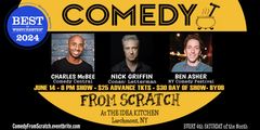 Live Comedy in Westchester - Comedy From Scratch, at The Idea Kitchen Best of Westchester Stand-Up Comedy Show BYOB June 14 with Charles McBee, Nick Griffin in Rockland / Westchester