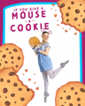 If You Give A Mouse A Cookie in Minneapolis / St. Paul
