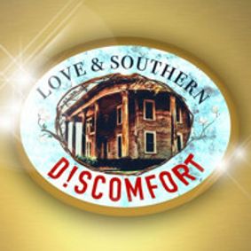 Love & Southern D!scomfort show poster