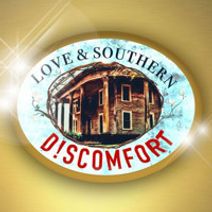Love & Southern D!scomfort